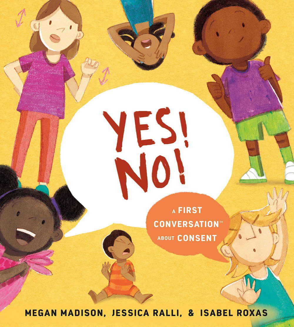 An image of Yes! No! A First Conversation about consent by Megan Madison